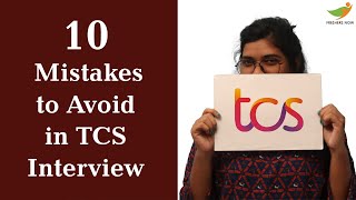 10 Mistakes to avoid in TCS Interview  TCS NQT Interview Questions Tips [upl. by Nerrag]