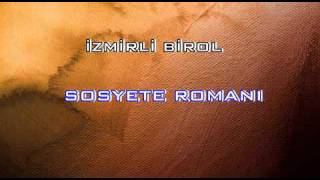 İzmirli Birol  Sosyete Romanı [upl. by Sibby359]