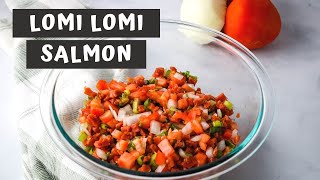 LOMI LOMI SALMON RECIPE  Keeping It Relle [upl. by Leynwad226]