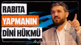 Rabıta Yapmanın Dîni Hükmü l İhsan Şenocak [upl. by Merna87]