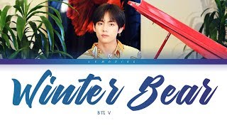 BTS V  Winter Bear 방탄소년단 뷔  Winter Bear Color Coded LyricsEng가사 한국어 자막 [upl. by Alyam]