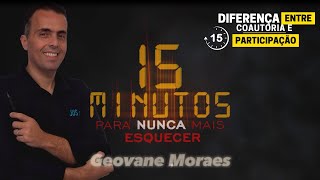 15 Minutos para nunca mais esquecer EP01  Diferença entre Coautoria e Participação  Geovane Moraes [upl. by Havard]