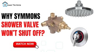 Symmons Shower Valve Won’t Shut Off Know Why [upl. by Goode]