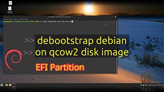 Debian Debootstrap on QCOW2 DISK Image QEMU EFI  CHROOT method  Linux Mint  Install Linux [upl. by Lleirbag]