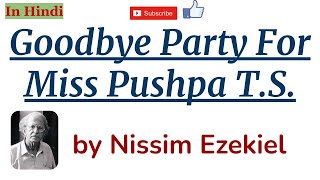 Goodbye Party For Miss Pushpa TS by Nissim Ezekiel  Summary and Line by Line Explanation [upl. by Jasen595]