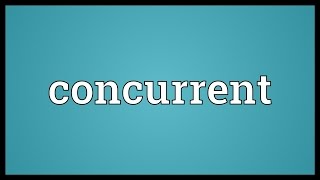 Concurrent Meaning [upl. by Wack]