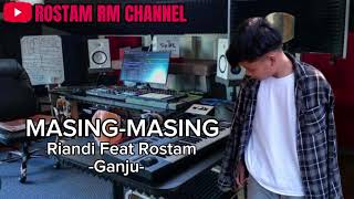 MASINGMASING • RIANDI FEAT AAR ROSTAM • GANJUR LIVE COVER [upl. by Graf470]