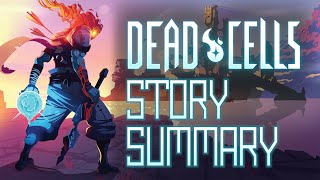 Dead Cells  Story Summary [upl. by Hirst]