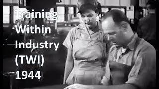 Training Within Industry 1944 Video [upl. by Fredkin]