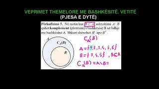 10 Matematika 10 Mesimi 10 VEPRIMET THEMELORE ME BASHKËSITË VETITË Pjesa 2 [upl. by Henning]