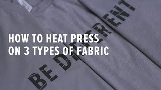 Heat Press  How to Heat Press For Shirts on 3 Types of Fabric [upl. by Whittemore590]