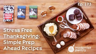 Stress Free Thanksgiving Simple Prep Ahead Recipes WTF  Ep 173 [upl. by Atworth]