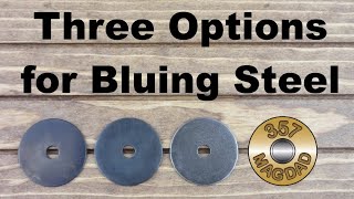 Three Options For Bluing Steel [upl. by Milty]