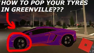 HOW TO POP YOUR TYRES IN GREENVILLE  ROBLOX [upl. by Otiv325]