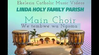 Leka Tuku Tashe  WE TEMBWE WA NGOMA  Linda Main Choir [upl. by Neeneg838]