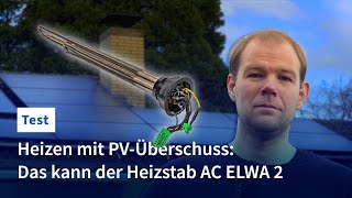 Heizstab im Test Der AC ELWA 2 wandelt PVÜberschuss in Wärme um [upl. by Samuel]