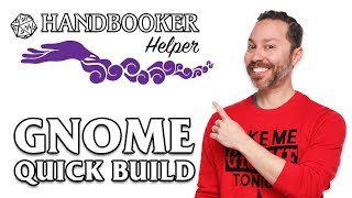 Handbooker Helper Gnome Quick Build [upl. by Ahseiym858]