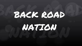 BACK ROAD NATION [upl. by Ayahsey]