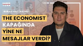 The Economist dergisi kapağında hangi mesajlara yer verdi Oray Eğin aktardı [upl. by Nimaynib]