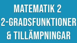 Matematik 2c  Andragradsfunktioner amp tillämpningar [upl. by Neelik785]