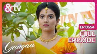 Shiv ने दिया Ganga के साथ  Gangaa  Full Ep 554  andtvchannel [upl. by Elmo]