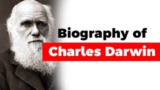 Biography of Charles Darwin Theory of Evolution by Natural Selection explained [upl. by Essie]