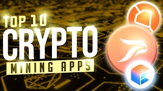 Top 10 Crypto Mining Apps for 2023 [upl. by Hammer124]