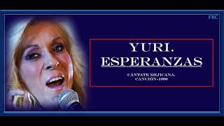 YURIEsperanzas CON LA LETRA HD [upl. by Maxim]