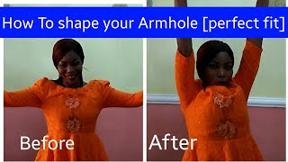 How to shape your Arm Hole to fit perfectly [upl. by Rebliw]