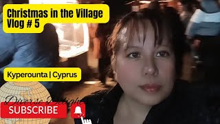 Christmas in the village in 2023  Kyperounta  Cyprus  Vlog  5 [upl. by Larred]