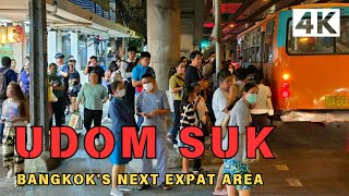 4K UHD Walking around Udom Suk Area in Bangkok  Bangkoks Next Expat Area [upl. by Tabbi724]