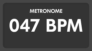 47 BPM  Metronome [upl. by Hagile]