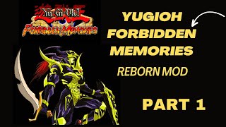 YuGiOh Forbidden Memories REBORN MODE  Part 1  Unleashing the Power [upl. by Retrac]