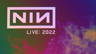 Nine Inch Nails  Live 2022 [upl. by Nehtanoj]