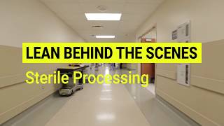 Lean Behind the Scenes Sterile Processing [upl. by Noelani]