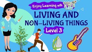 Living and Non Living Things  Science  Grade 2 amp 3  TutWay [upl. by Eceela393]