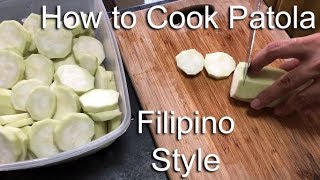 How to Cook Patola Filipino Style Luffa Vegetable [upl. by Crow995]