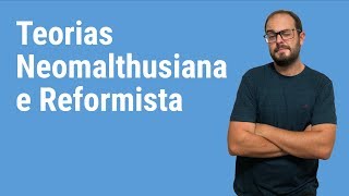 Teoria Neomalthusiana e Teoria Reformista [upl. by Latin556]