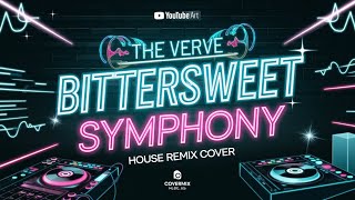 🎵 The Verve  Bittersweet Symphony House Remix Cover by CoverMix Music Lab [upl. by Kinimod]