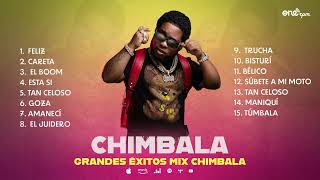 Chimbala  Grandes Éxitos Mix 2022 [upl. by Rein584]