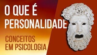 O QUE É PERSONALIDADE  SÉRIE CONCEITOS EM PSICOLOGIA [upl. by Froehlich]