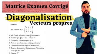 Matrice Diagonalisable  Exercice dexamen corrigé  Part2 [upl. by Ilrac569]