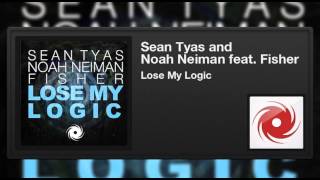 Sean Tyas amp Noah Neiman with Fisher  Lose My Logic [upl. by Clementina281]