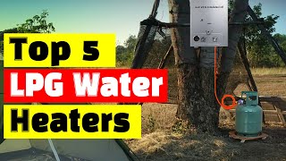 Best Gas Water Heater Top 5 Best LPG Water Heaters In 2024 [upl. by Sherr]