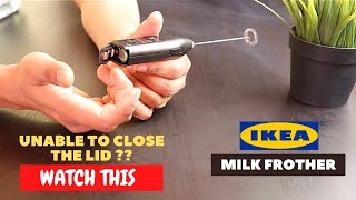 IKEA Milk Frother Battery Installation and Trick To Close the Lid [upl. by Aneetak]