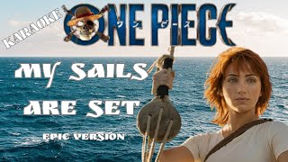 ONE PIECE  My Sails Are Set  KARAOKE Epic Version onepiece orchestra [upl. by Tyne]