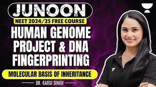 Human Genome Project amp DNA Fingerprinting  Junoon NEET 2024  Gargi Singh [upl. by Reade]