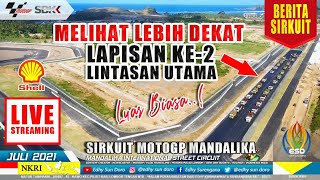 SIRKUIT UPDATE MELIHAT DETAIL PENGASPALAN LAPISAN KE2 SIRKUIT MOTOGP MANDALIKA MotoGP  WSBK [upl. by Eniamret256]