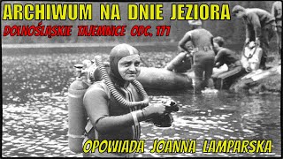 Archiwum na dnie jeziora Dolnośląskie Tajemnice odkrywamy z Joanną Lamparską Film odc 171 [upl. by Breban]