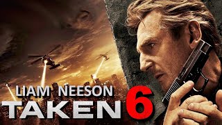 Taken 6 2024 Movie  Liam Neeson Forest Whitaker Maggie Grace  Review amp Explain [upl. by Tom]